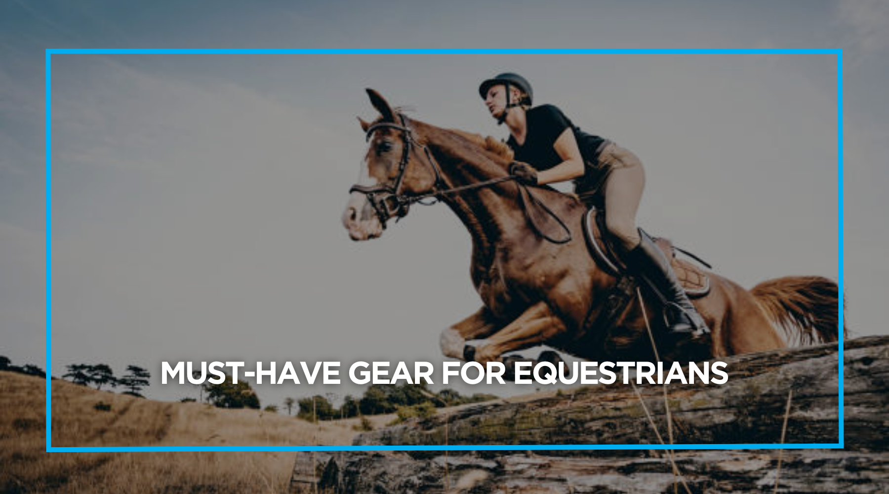 Must-Have Gear for Equestrians: From Sun Protection to Everyday Essentials