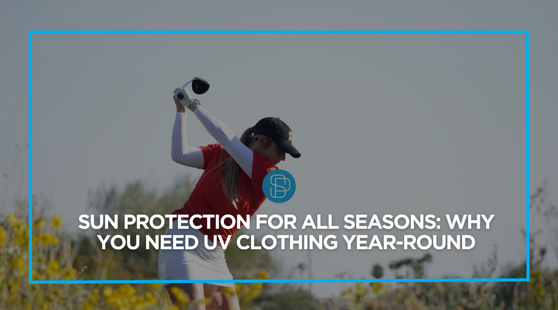 Sun Protection for All Seasons: Why You Need UV Clothing Year-Round